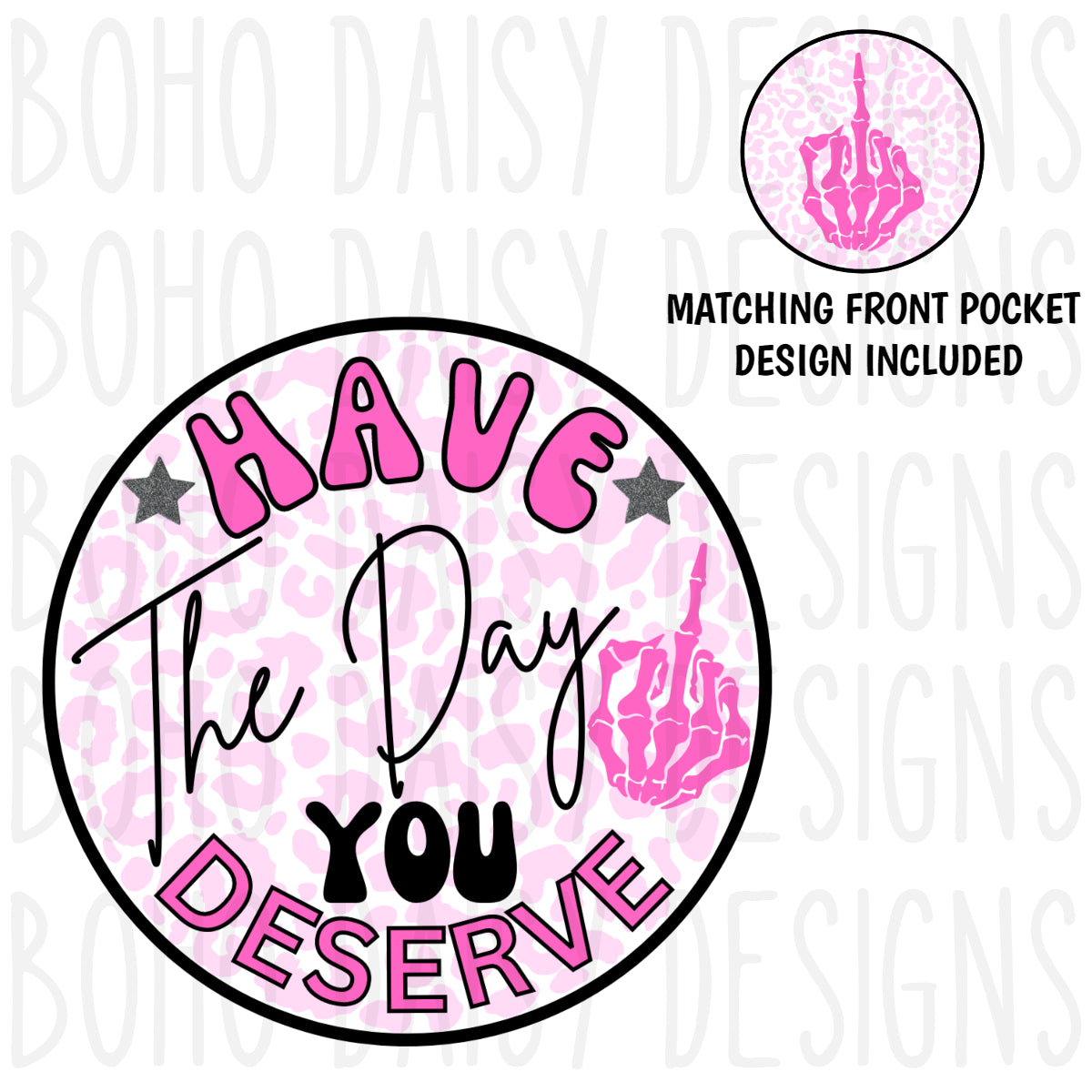 Have The Day You Deserve PNG Bundle