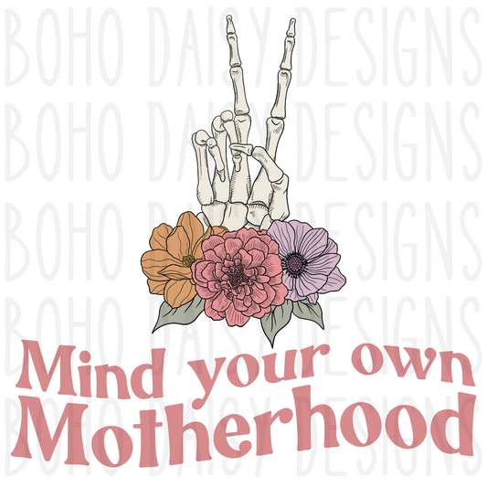 Mind Your Own Motherhood PNG